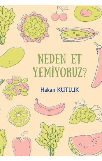 Neden Et Yemiyoruz?
