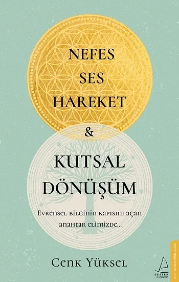 Nefes-Ses-Hareket ve Kutsal Dönüşüm