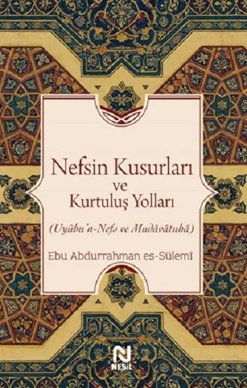 Nefsin Kusurları ve Kurtuluş Yolları