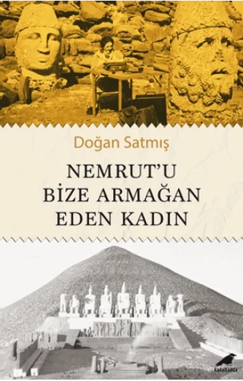 Nemrutu Bize Armağan Eden Kadın