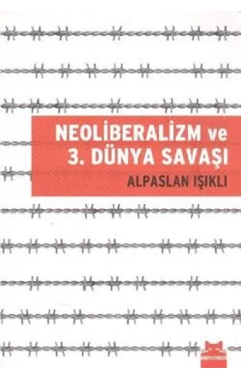 Neoliberalizm ve 3. Dünya Savaşı