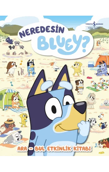 Neredesin Bluey? – Ara Bul Etkinlik Kitabı – Sert Kapak