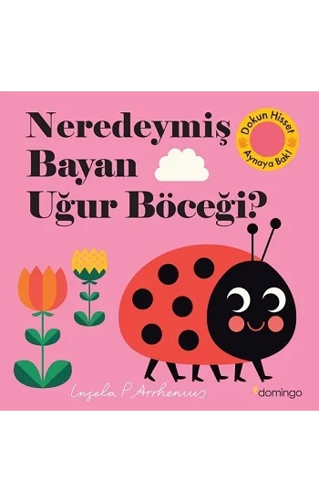 Neredeymiş Bayan Uğur Böceği? (Ciltli)