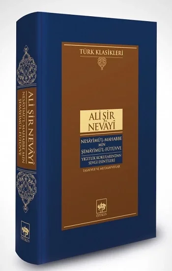 Nesayimül-Mahabbe Min Şemayimül-Fütüvve / Yiğitlik Kokularından Sevgi Esintileri (Ciltli)