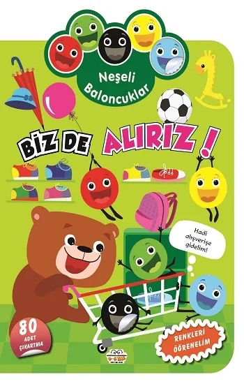 Neşeli Baloncuklar - Biz de Alırız!