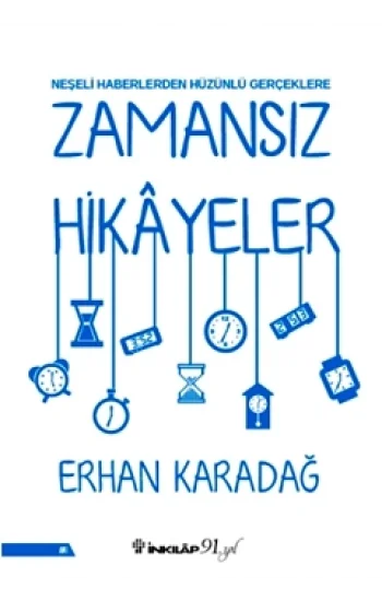 Neşeli Haberlerden Hüzünlü Gerçeklere Zamansız Hikayeler