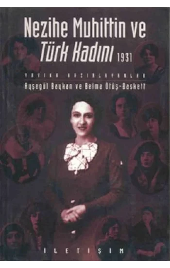 Nezihe Muhittin ve Türk Kadını 1931