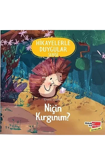 Niçin Kırgınım ? - Hikayelerle Duygular Serisi