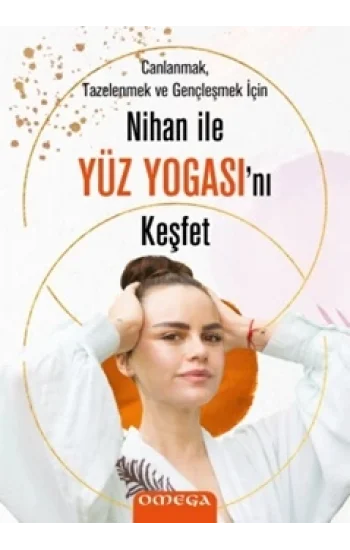 Nihan ile Yüz Yogasını Keşfet