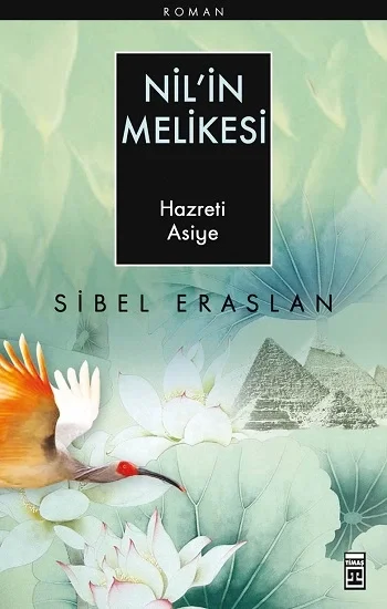 Nil’in Melikesi - Hazreti Asiye