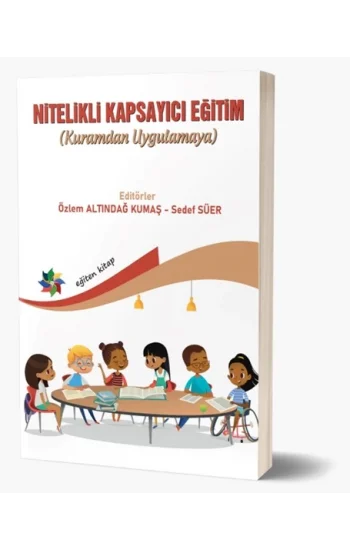 Nitelikli Kapsayıcı Eğitim (Kuramdan Uygulamaya)