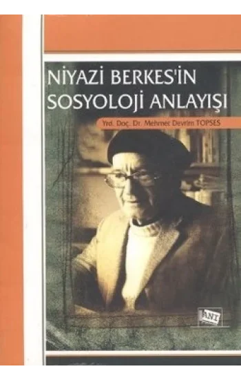 Niyazi Berkesin Sosyoloji Anlayışı