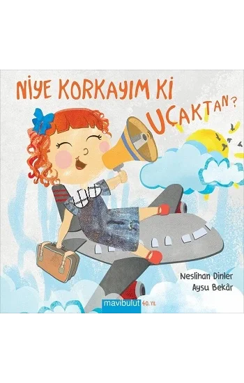 Niye Korkayım ki Uçaktan (Ciltli)