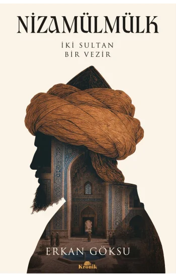 Nizamülmülk - İki Sultan, Bir Vezir