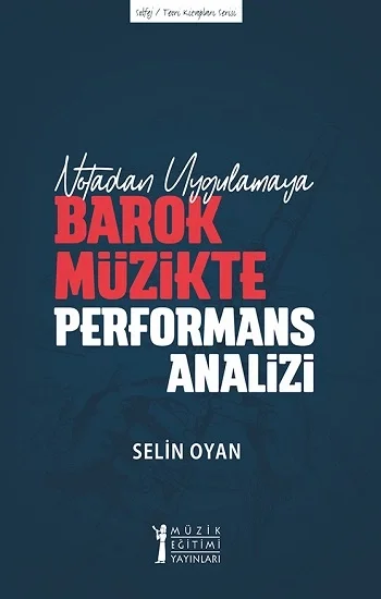Notadan Uygulamaya Barok Müzikte Performans Analizi