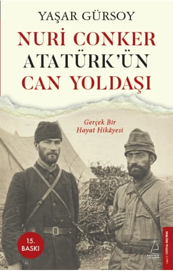 Nuri Conker - Atatürk’ün Can Yoldaşı