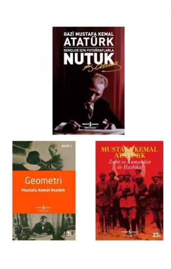 Nutuk - Geometri - Zabit Ve Kumandan Ile Hasbihal (atatürkün Yazdığı 3 Kitap Set )