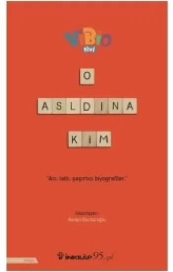 O Aslında Kim