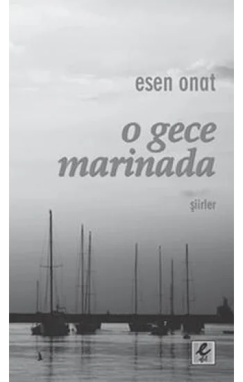 O Gece Marinada