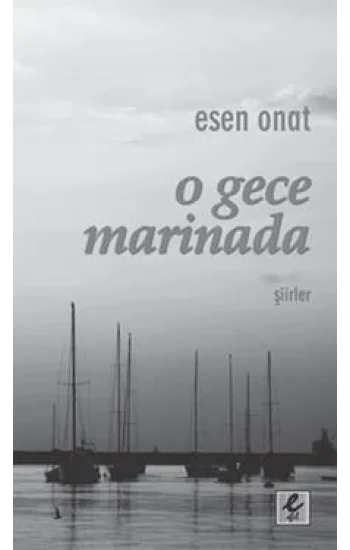 O Gece Marinada
