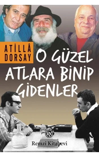 O Güzel Atlara Binip Gidenler