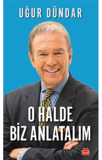 O Halde Biz Anlatalım