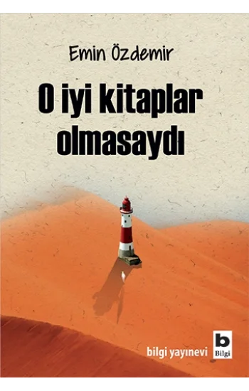 O İyi Kitaplar Olmasaydı