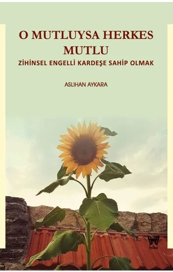 O Mutluysa Herkes Mutlu - Zihinsel Engelli Kardeşe Sahip Olmak