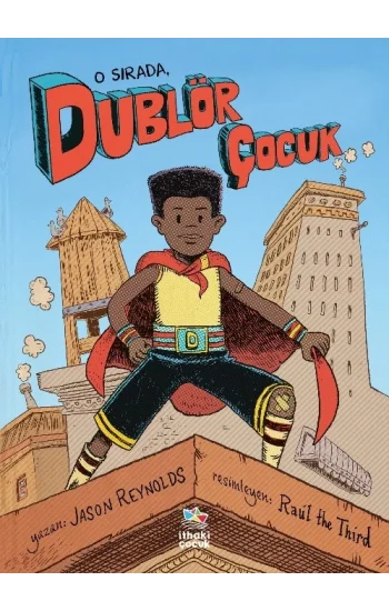 O Sırada, Dublör Çocuk