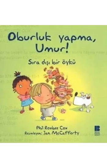 Oburluk Yapma, Umur!