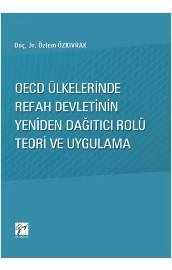 Oecd Ülkelerinde Refah Devletinin Yeniden Dağıtıcı Rolü Teori ve Uygulama
