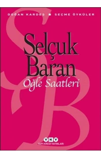 Öğle Saatleri Seçme Öyküler