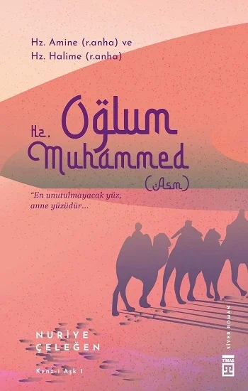 Oğlum Hz. Muhammed (asm)