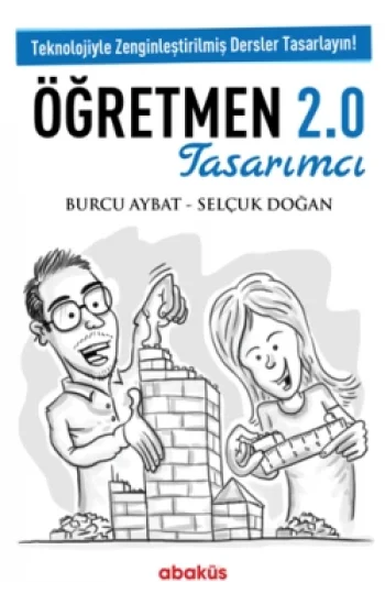 Öğretmen 2.0 Tasarımcı - Teknolojiyle Zenginleştirilmiş Dersler Tasarlayın!