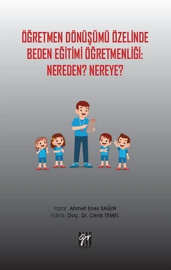 Öğretmen Dönüşümü Özelinde Beden Eğitimi Öğretmenliği - Nereden? Nereye?
