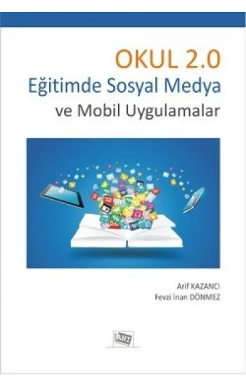 Okul 2.0 Eğitimde Sosyal Medya Ve Mobil Uygulamalar