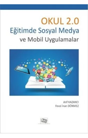 Okul 2.0 Eğitimde Sosyal Medya Ve Mobil Uygulamalar
