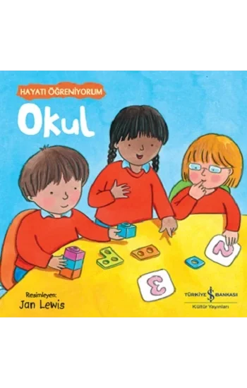 Okul – Hayatı Öğreniyorum