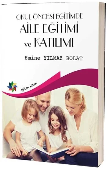Okul Öncesi Egitimde Aile Eğitimi Ve Katılımı