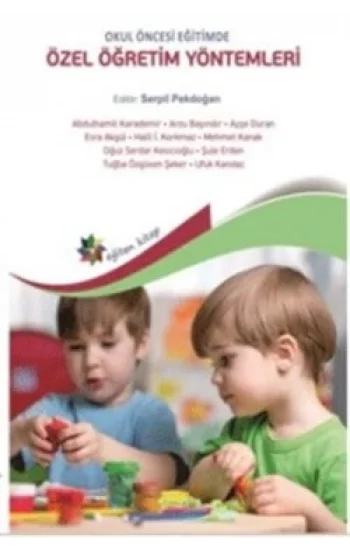 Okul Öncesi Eğitimde Özel Öğretim Yöntemleri