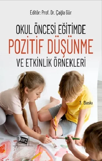 Okul Öncesi Eğitimde Pozitif Düşünme ve Etkinlik Örnekleri
