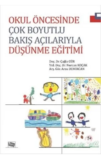 Okul Öncesinde Çok Boyutlu Bakış Açılarıyla Düşünme Eğitimi