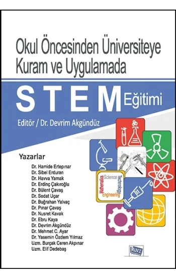 Okul Öncesinden Üniversiteye Kuram ve Uygulamada STEM Eğitimi