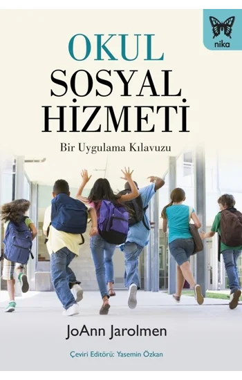Okul Sosyal Hizmeti / Bir Uygulama Kılavuzu