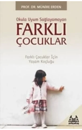 Okula Uyum Sağlayamayan Farklı Çocuklar