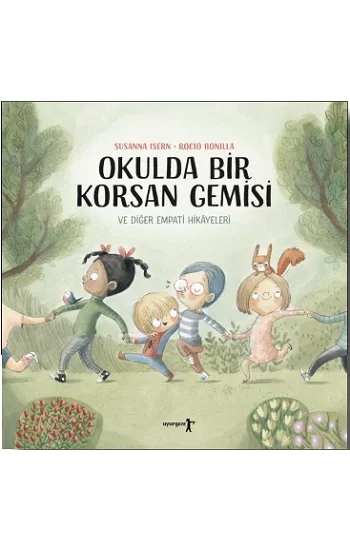 Okulda Bir Korsan Gemisi ve Diğer Empati Hikayeleri