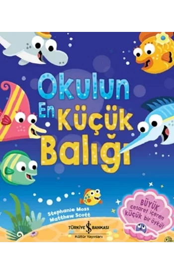 Okulun En Küçük Balığı