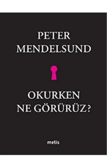 Okurken Ne Görürüz?