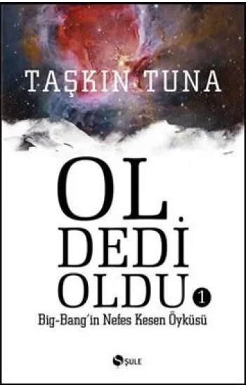 Ol Dedi Oldu  Big-Bangin Nefes Kesen Öyküsü 1