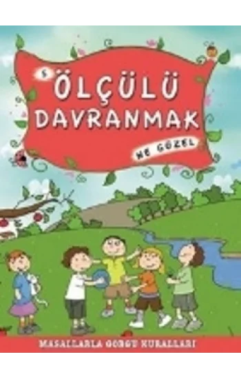 Ölçülü Davranmak Ne Güzel